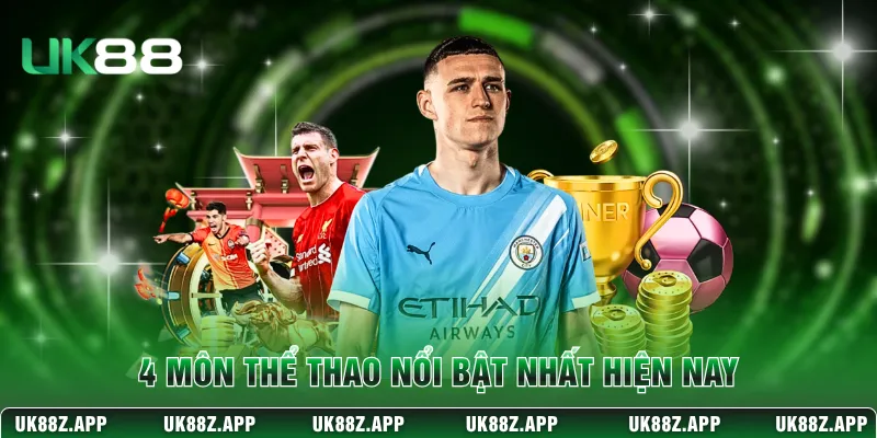 4 môn thể thao nổi bật nhất hiện nay 