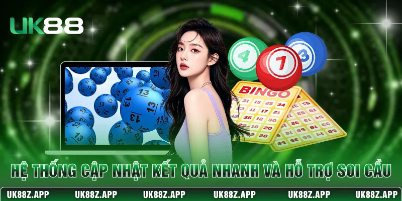 Hệ thống cập nhật kết quả nhanh và hỗ trợ soi cầu 
