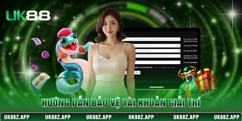 Hướng dẫn bảo vệ tài khoản giải trí