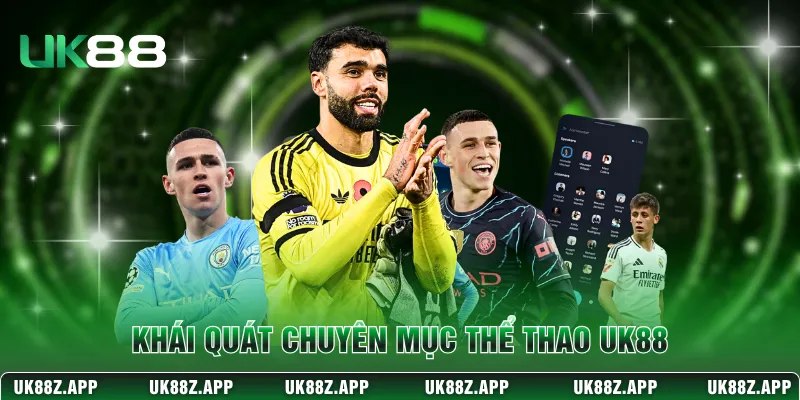 Khái quát chuyên mục thể thao UK88
