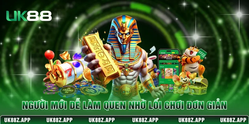 Người mới dễ làm quen nhờ lối chơi đơn giản 