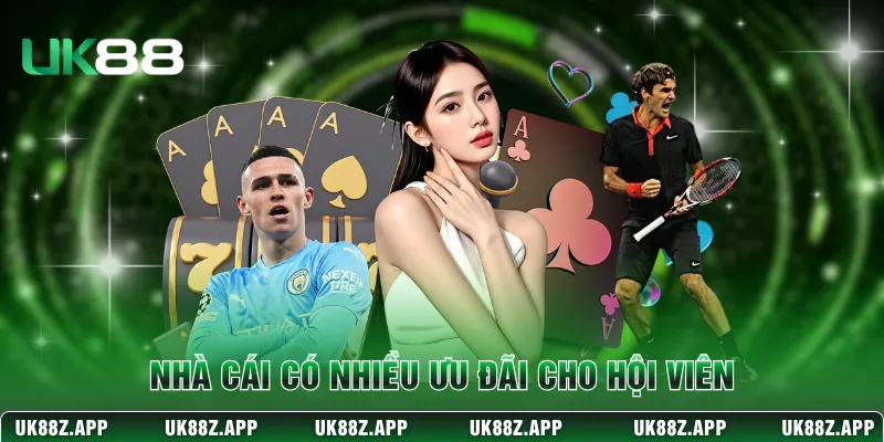 Nhà cái có nhiều ưu đãi cho hội viên
