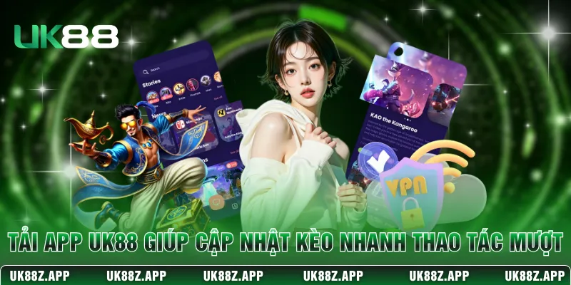 Tải app UK88 giúp cập nhật kèo nhanh và thao tác mượt mà 